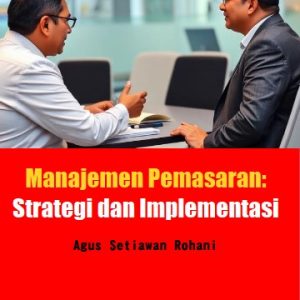 Manajemen Pemasaran: Strategi dan Implementasi (Draft)