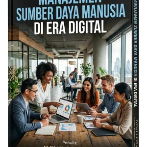 Manajemen Sumber Daya Manusia di Era Digital (Draft)